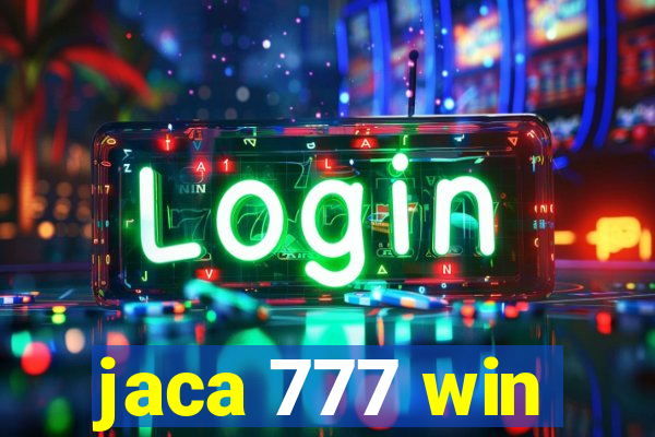 jaca 777 win